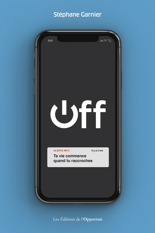 Couverture ebook de OFF - Ta vie commence quand tu raccroches, de Stéphane Garnier