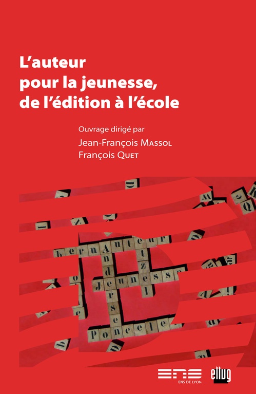 Couverture ebook de L'auteur pour la jeunesse, de l'édition à l'école, de François Quet, Jean-françois Massol