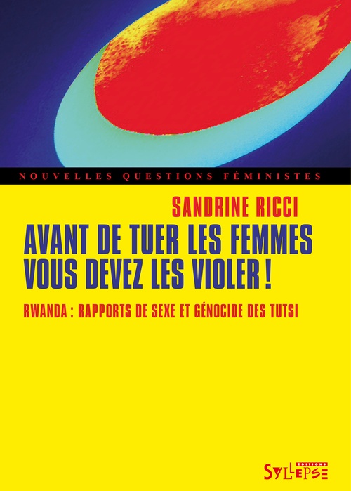 ebook cover of Avant de tuer les femmes, vous devez les violer !, by Sandrine Ricci