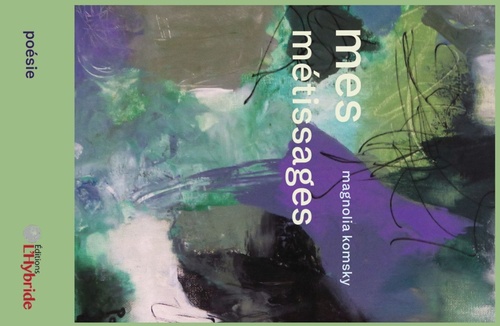 Couverture ebook de Mes métissages, de Magnolia Komsky