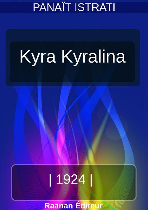 ebook cover of Kyra Kyralina, by Panait Istrati