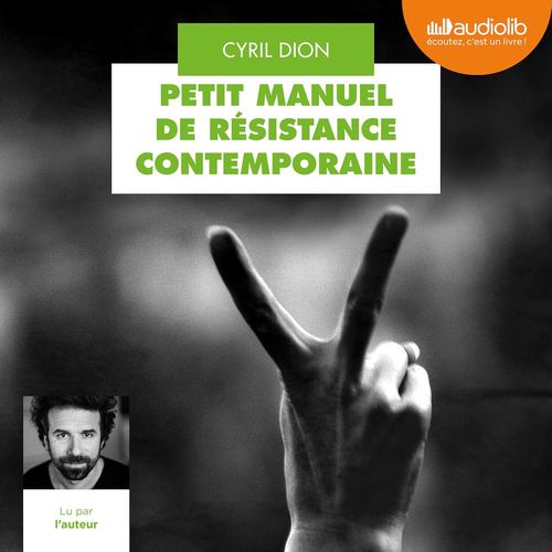 Couverture audiobook de Petit Manuel de résistance contemporaine, de Cyril Dion