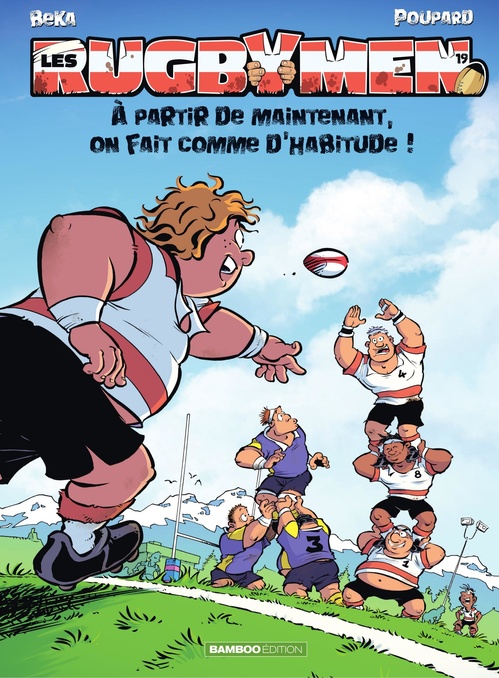 Couverture ebook de Les Rugbymen - Tome 19 - À partir de maintenant, on fait comme d'habitude !, de BeKa, Poupard