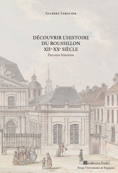 ebook cover of Découvrir l´histoire du Roussillon XIIe-XXe siècle, by Gilbert Larguier