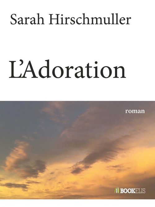 Couverture ebook de L'Adoration, de Sarah Hirschmuller
