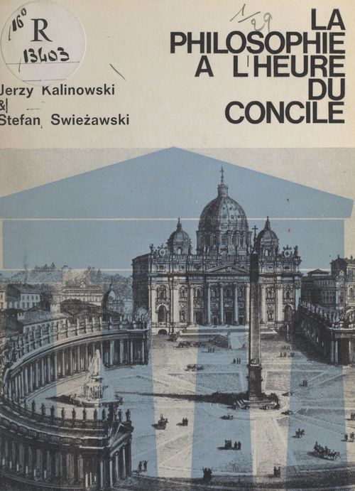 ebook cover of La philosophie à l'heure du Concile, by Jerzy Kalinowski, Stefan Swiezawski