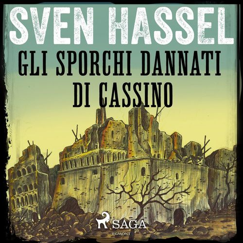 Couverture audiobook de Gli sporchi dannati di Cassino, de Sven Hassel