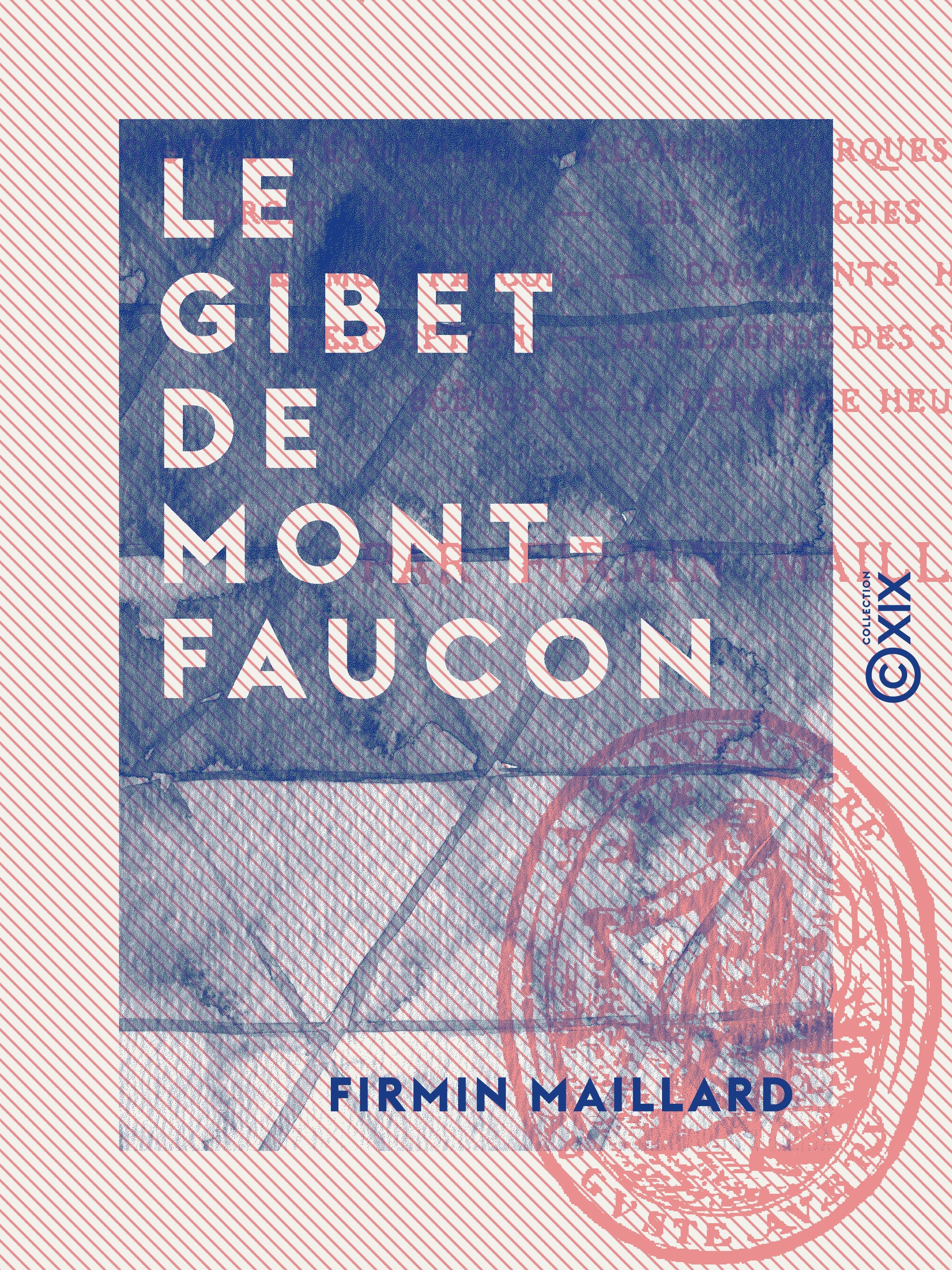 ebook cover of Le Gibet de Montfaucon - Étude sur le vieux Paris, by Firmin Maillard