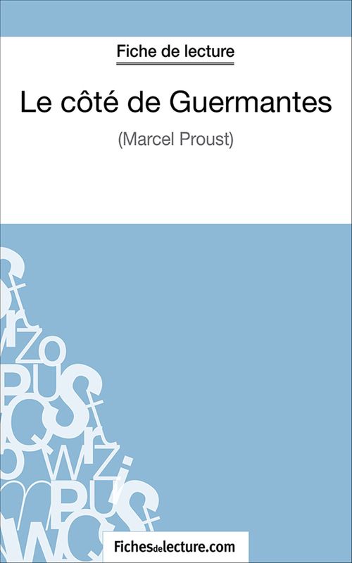 Couverture ebook de Le côté de Guermantes, de Fichesdelecture.Com, Sophie Lecomte