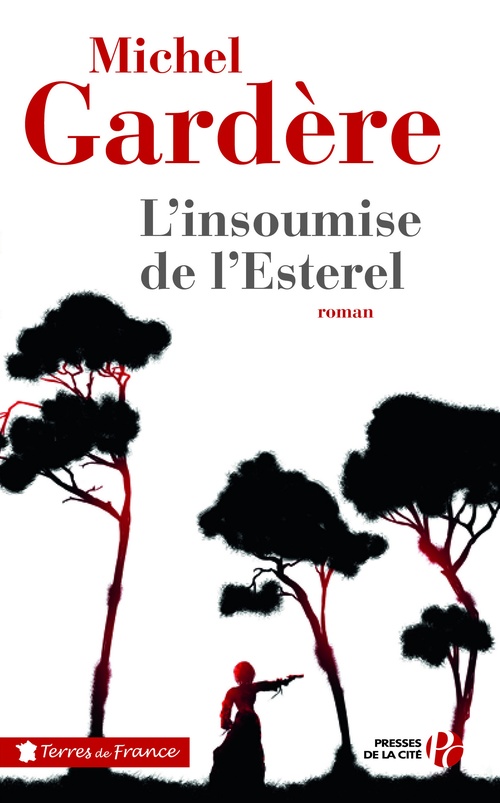 Couverture ebook de L'insoumise de l'Estérel, de Michel Gardère