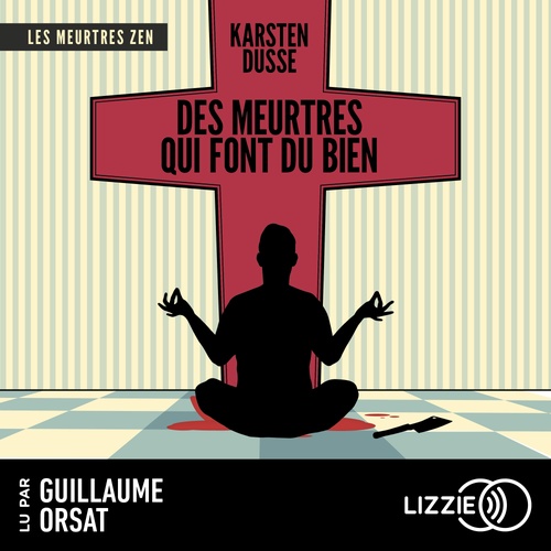 Couverture audiobook de Les Meurtres Zen - Tome 1 Des meurtres qui font du bien, de Karsten Dusse
