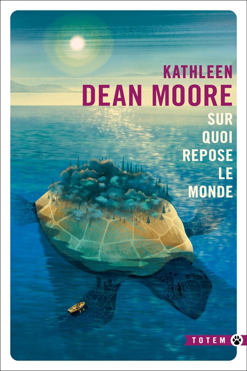 ebook cover of Sur quoi repose le monde, by Kathleen Dean Moore
