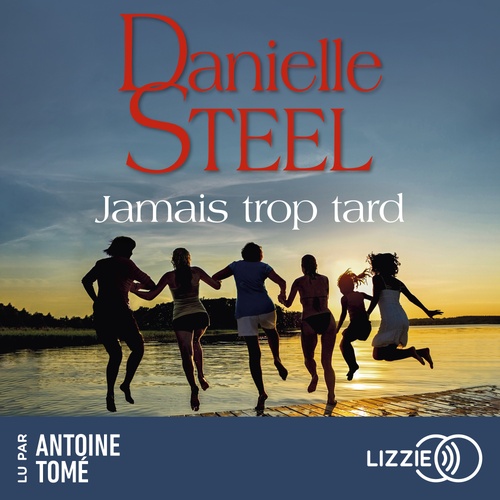 audiobook cover of Jamais trop tard, by Danielle Steel