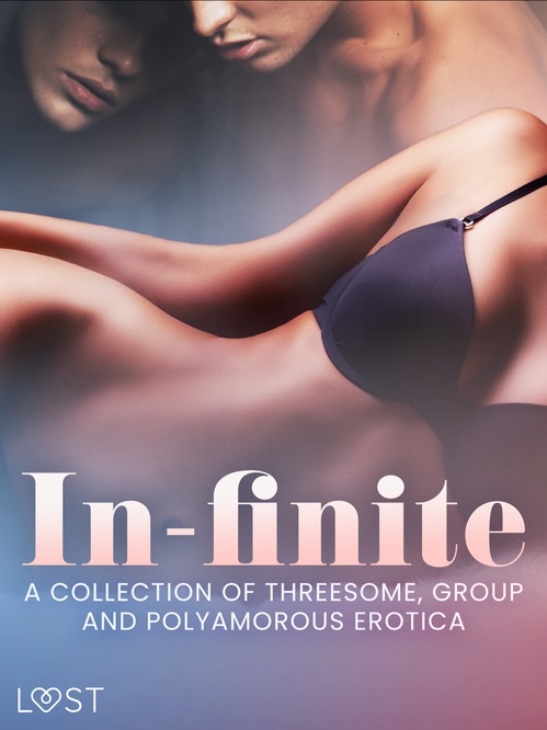 Couverture ebook de In-finite: A Collection of Threesome, Group and Polyamorous Erotica, de Lust Authors