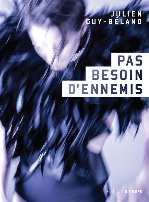 Couverture ebook de Pas besoin d'ennemis, de Guy-Beland Julien