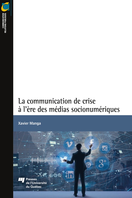 Couverture ebook de La communication de crise à l'ère des médias socionumériques, de Xavier Manga