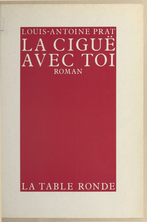 ebook cover of La Ciguë avec toi, by Louis-Antoine Prat