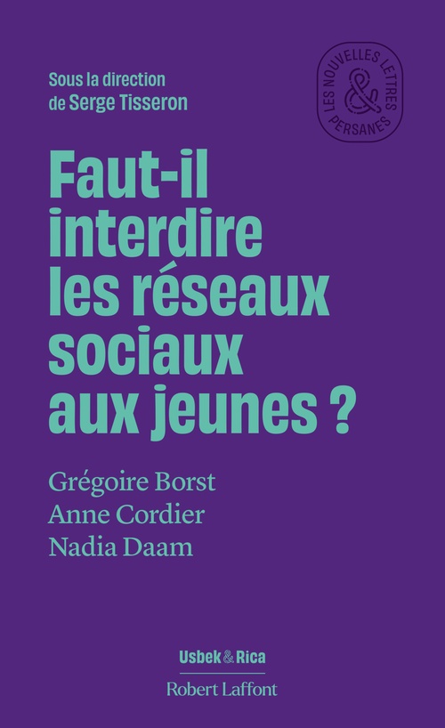 ebook cover of Faut-il interdire les réseaux sociaux aux jeunes ?, by Grégoire Borst, Anne Cordier, Nadia Daam, Serge Tisseron