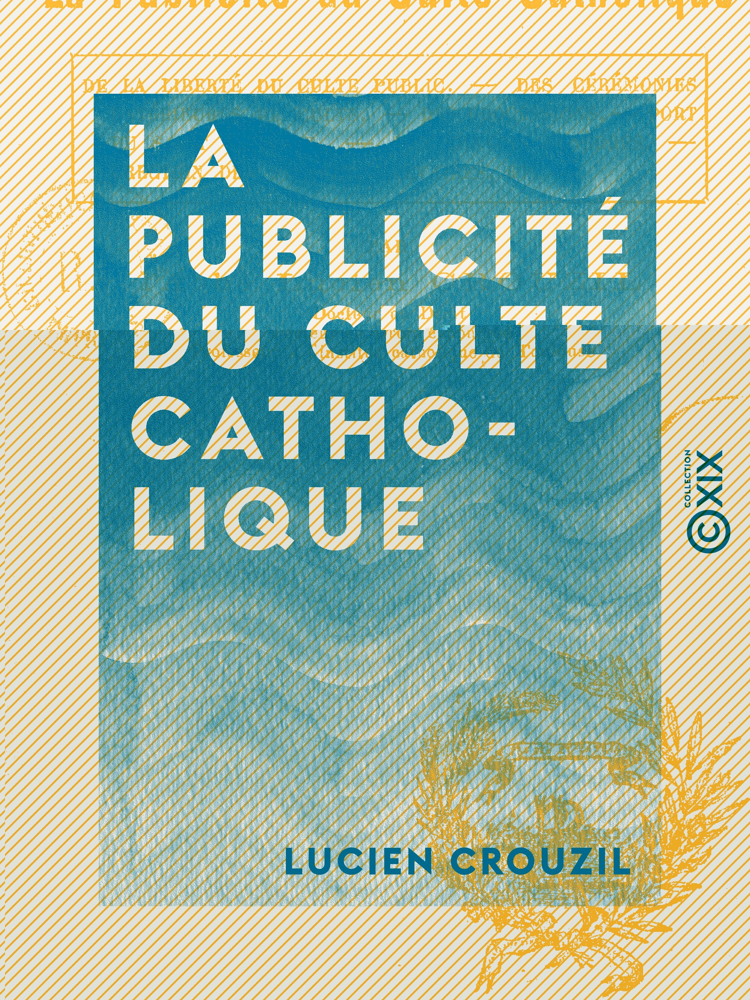Couverture ebook de La Publicité du culte catholique, de Lucien Crouzil