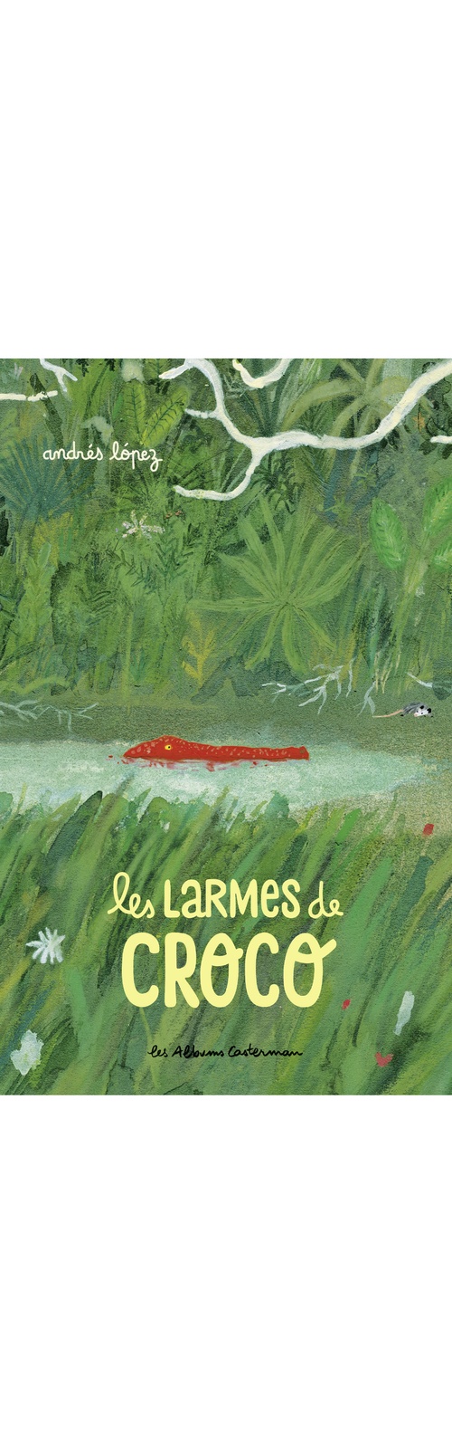 ebook cover of Les larmes de Croco, by Andrés Lopez