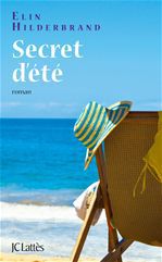 Couverture ebook de Secret d'été, de Elin Hilderbrand, Carole Delporte