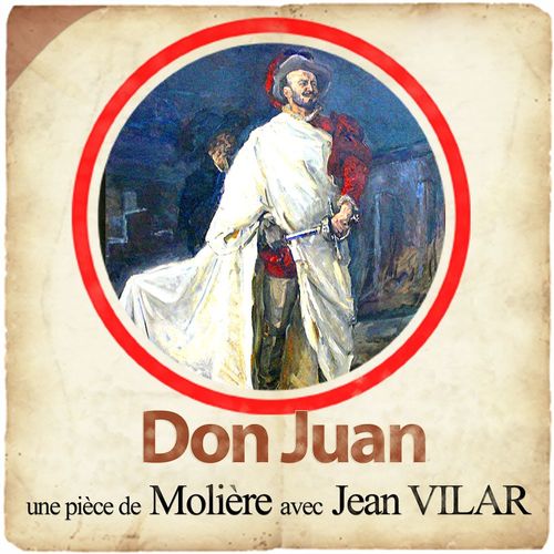 audiobook cover of Don Juan, avec Jean Vilar, by Jean-Baptiste Poquelin, dit Molière