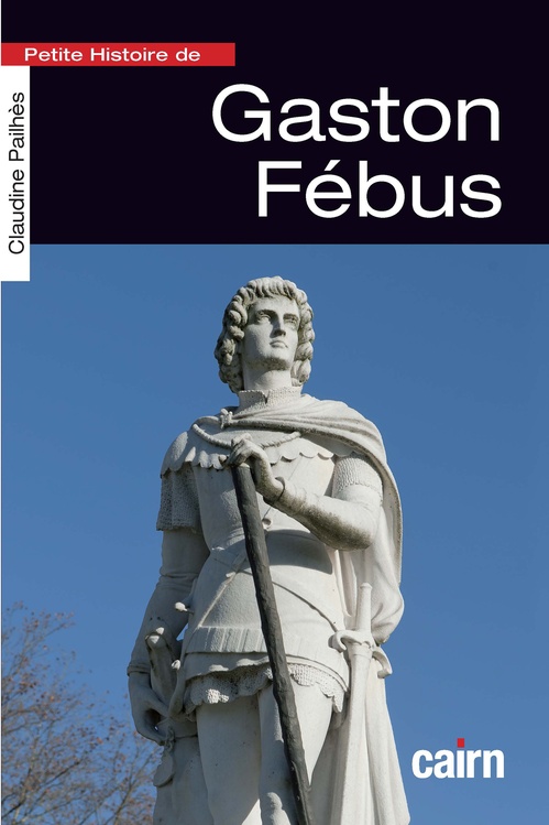 ebook cover of Petite Histoire de Gaston Fébus, by Claudine Pailhès
