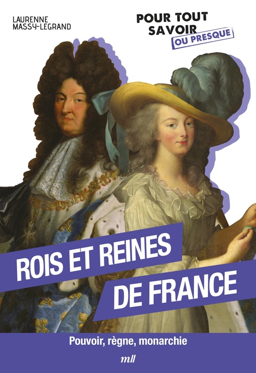 Couverture ebook de Rois et reines de France : Pouvoir, règne, monarchie, de Laurenne Massy-Legrand