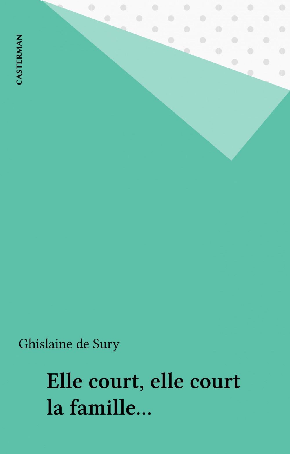 Couverture ebook de Elle court, elle court la famille..., de Ghislaine de Sury