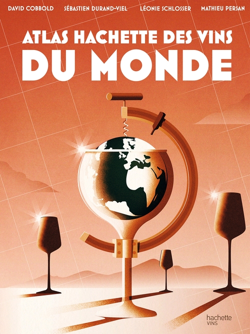 ebook cover of Atlas Hachette des vins du monde, by Sébastien Durand-Viel, David Cobbold