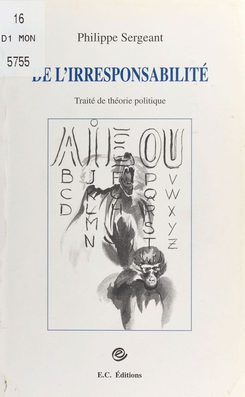 ebook cover of De l'irresponsabilité : traité de théorie politique, by Philippe Sergeant