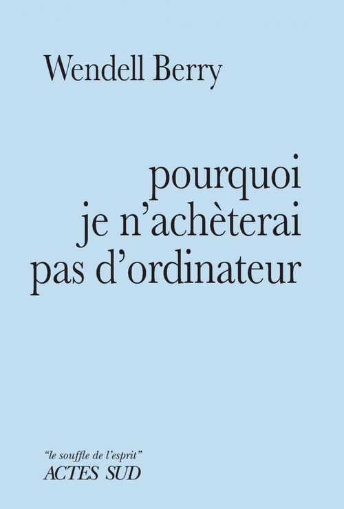 Couverture ebook de Pourquoi je n'achèterai pas d'ordinateur, de Wendell Berry