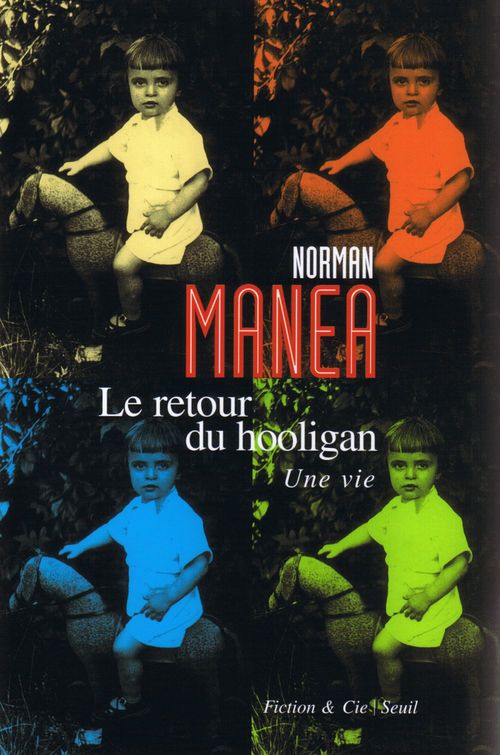 Couverture ebook de Le Retour du hooligan. Une vie - Prix Médicis étranger 2006, de Norman Manea