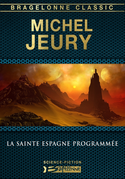 ebook cover of La Sainte Espagne programmée, by Michel Jeury