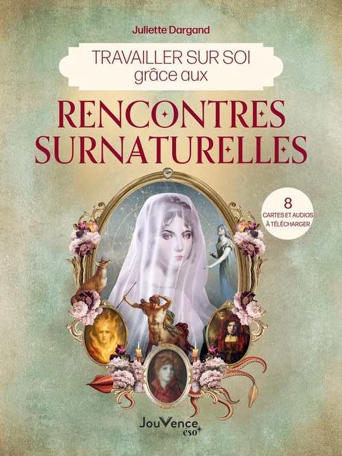 ebook cover of Travailler sur soi grâce aux rencontres surnaturelles, by Juliette Dargand