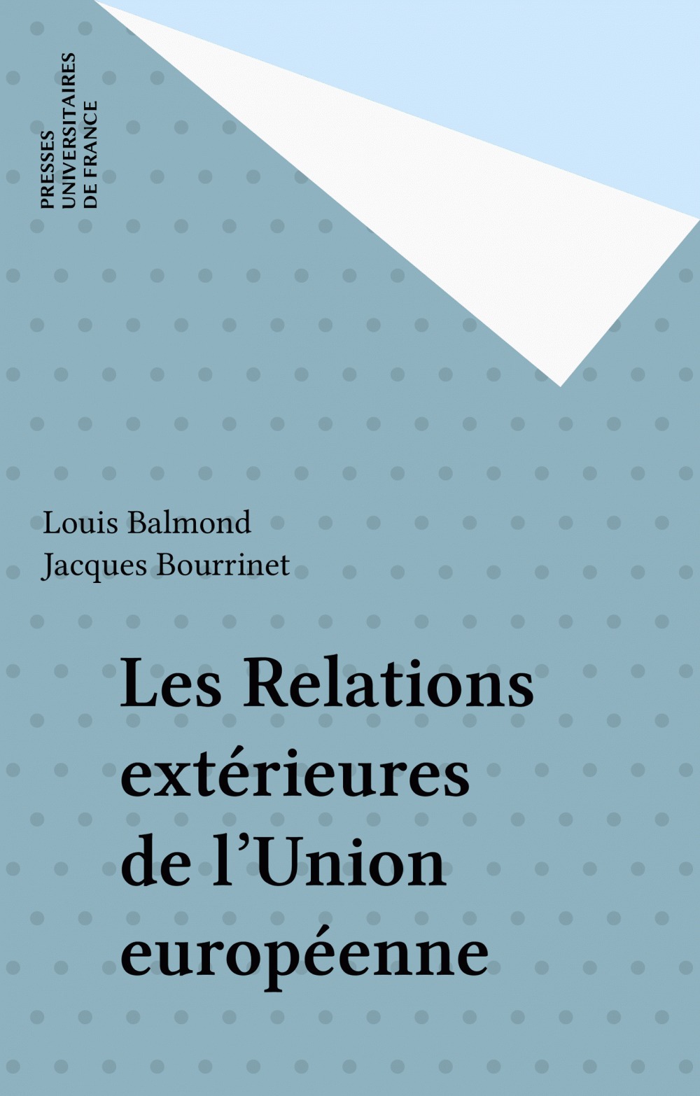 ebook cover of Les Relations extérieures de l'Union européenne, by Louis Balmond, Jacques Bourrinet