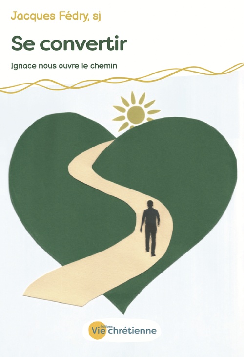 Couverture ebook de Se convertir, de Jacques Fedry s.j.