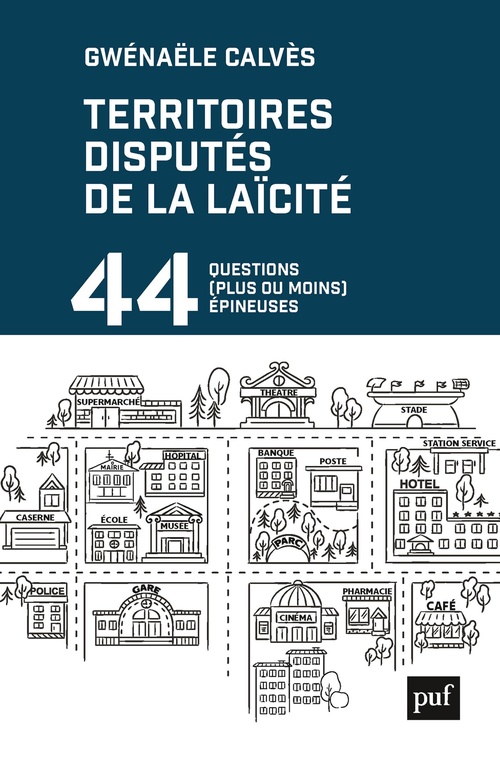ebook cover of Territoires disputés de la laïcité : 44 questions (plus ou moins) épineuses, by Gwénaële Calvès