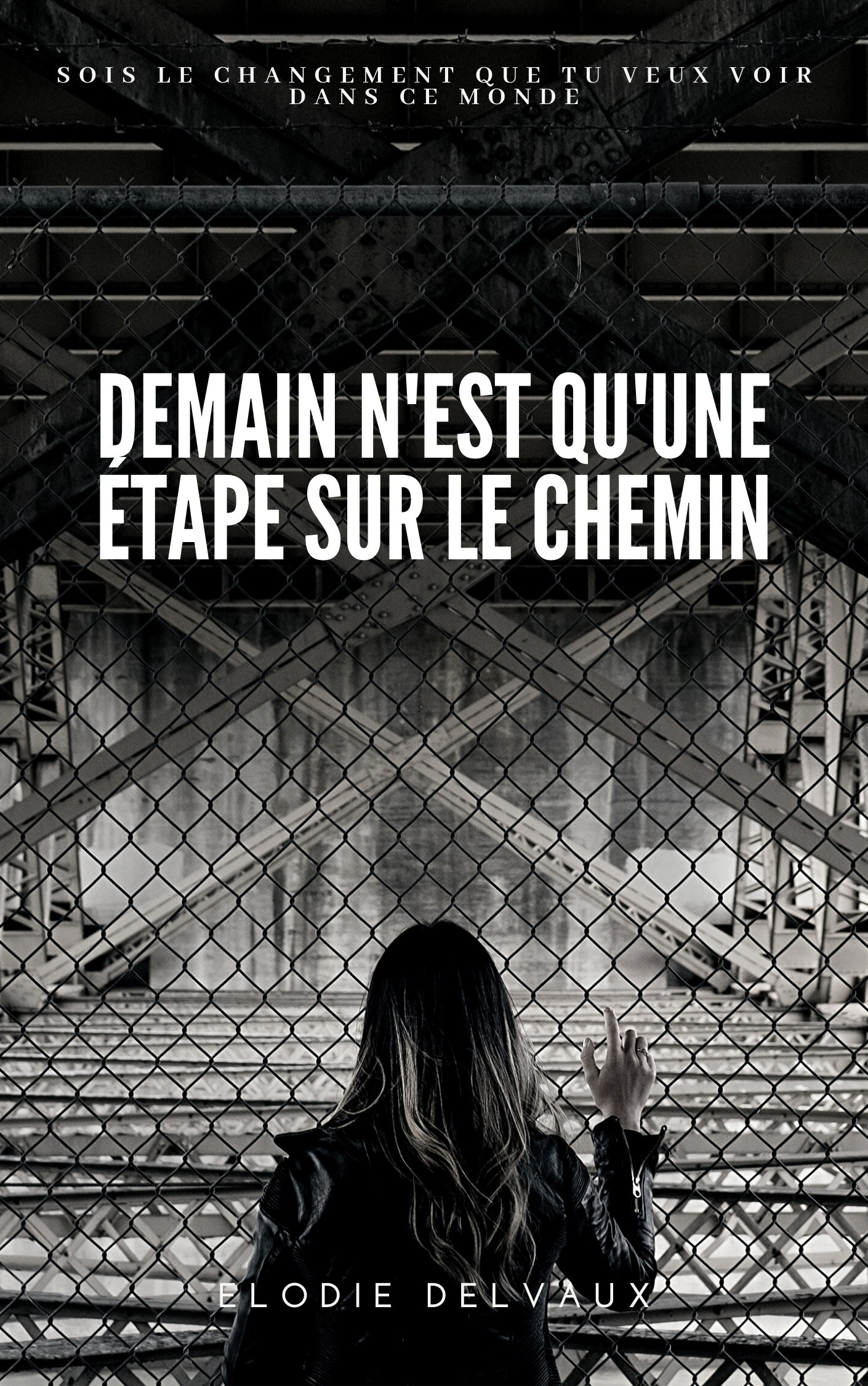 ebook cover of Demain n'est qu'une étape sur le chemin, by Elodie Delvaux