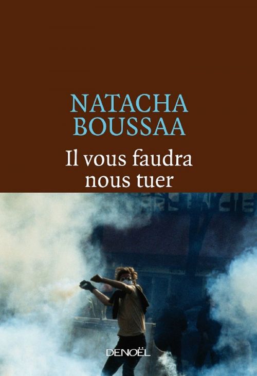 Couverture ebook de Il vous faudra nous tuer, de Natacha Boussaa