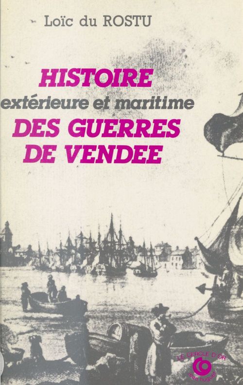 ebook cover of Histoire extérieure et maritime des guerres de Vendée, by Loic Du Rostu