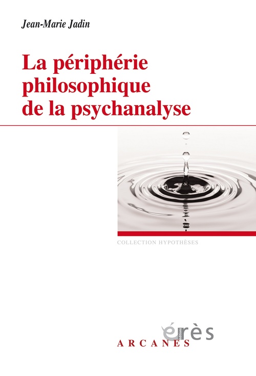 Couverture ebook de La périphérie philosophique de la psychanalyse, de Jean-marie JADIN