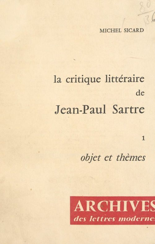 Couverture ebook de La critique littéraire de Jean-Paul Sartre (1). Objet et thèmes, de Michel Sicard