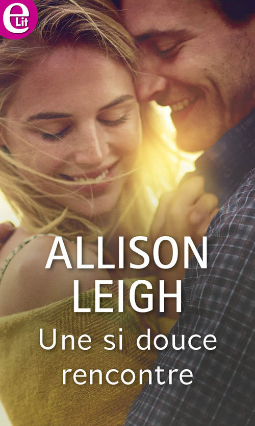 Couverture ebook de Une si douce rencontre, de Allison Leigh