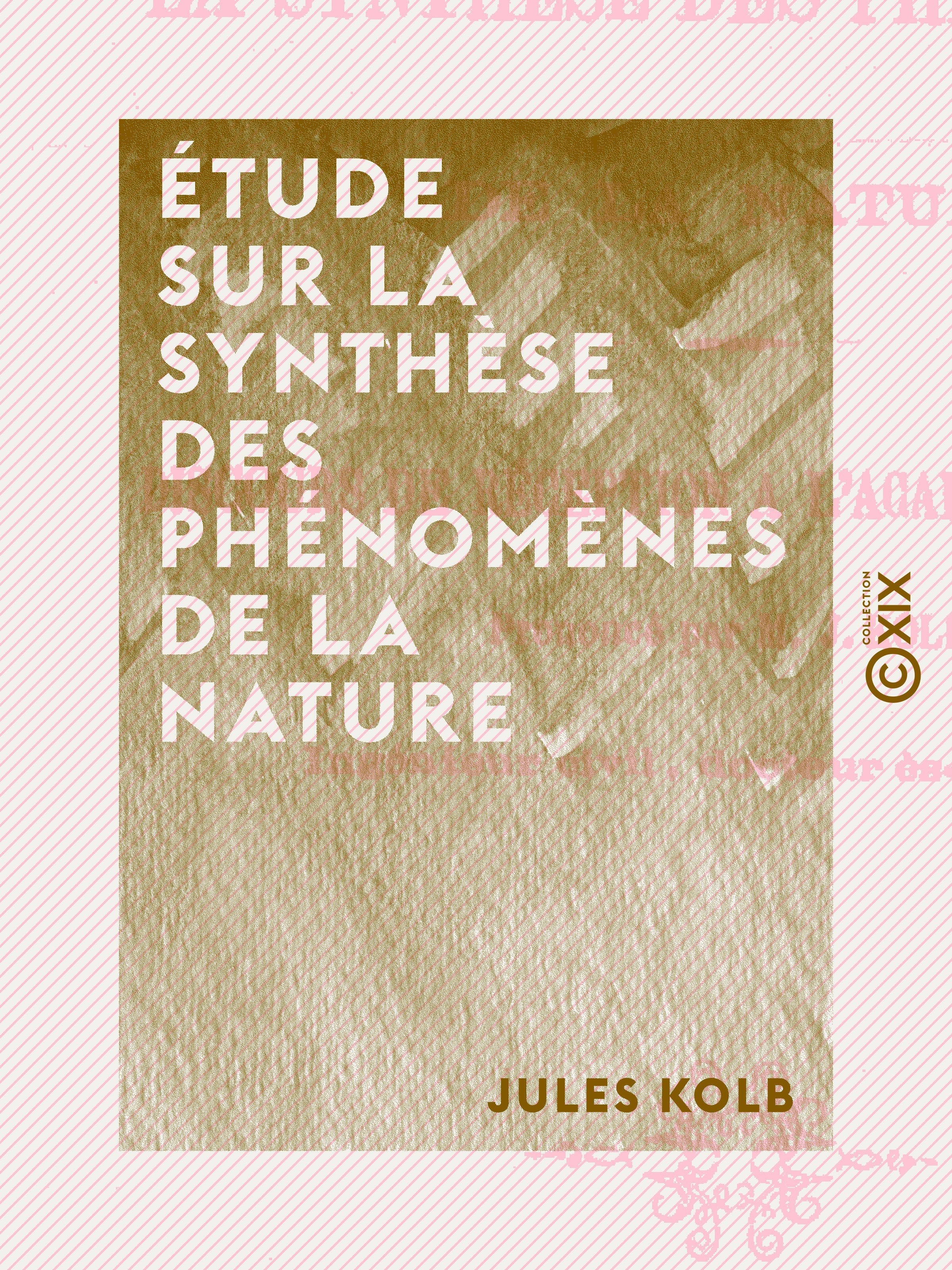 Couverture ebook de Étude sur la synthèse des phénomènes de la nature, de Jules Kolb