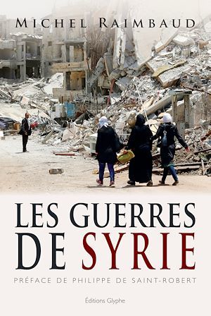 ebook cover of Les Guerres de Syrie, by Michel Raimbaud
