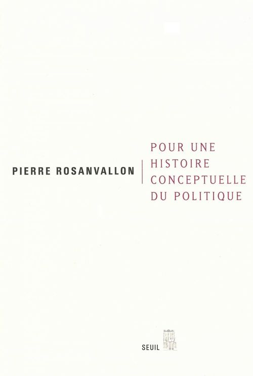 ebook cover of Pour une histoire conceptuelle du politique, by Pierre Rosanvallon