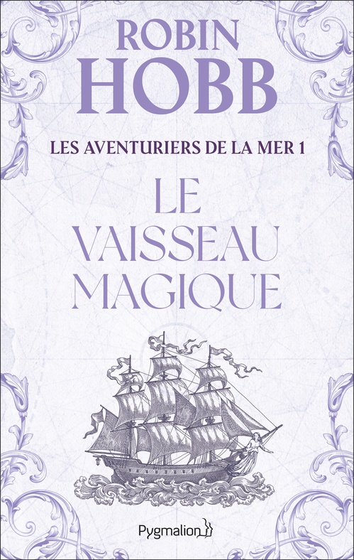 Couverture ebook de Les Aventuriers de la mer (Tome 1) - Le vaisseau magique, de Robin Hobb