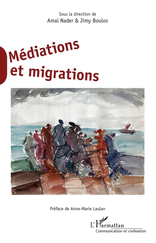 Couverture ebook de Médiations et migrations, de Collectif, Jimy Boulos, Amal Nader