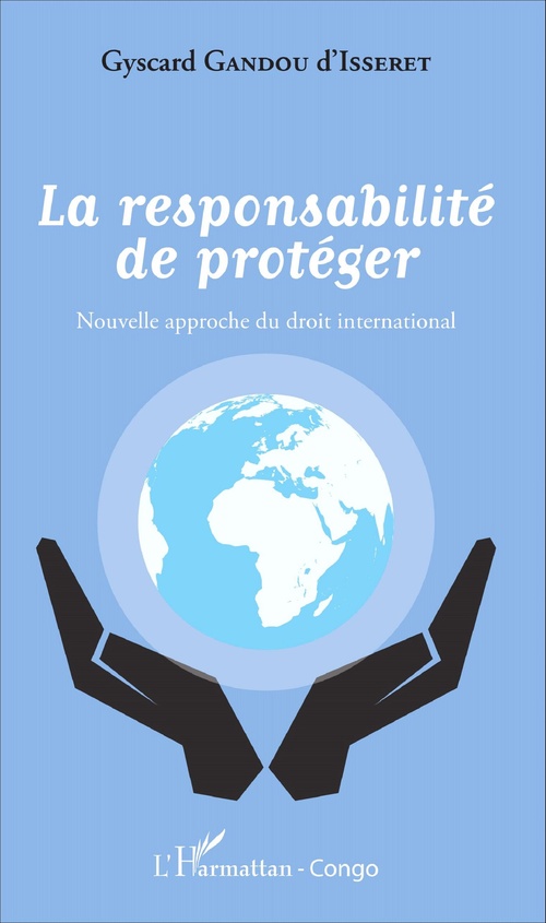 ebook cover of La responsabilité de protéger, by Gyscard Gandou d'isseret